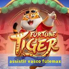 assistir vasco futemax